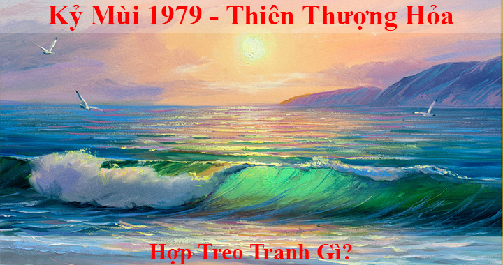 Tuoi Ky Mui 1979 hop treo tranh gi menh gi theo phong thuy amia